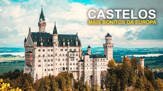 20 castelos mais bonitos da Europa
