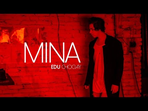 Edu Chociay - Mina (Clipe Oficial)