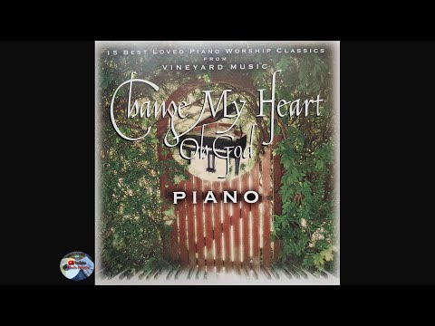 Vineyard Music - Change My Heart Oh God