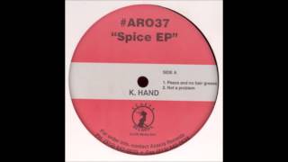 K.Hand - Peace and No Hair Grease