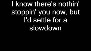Dierks Bentley - Settle for a Slowdown (with lyrics)