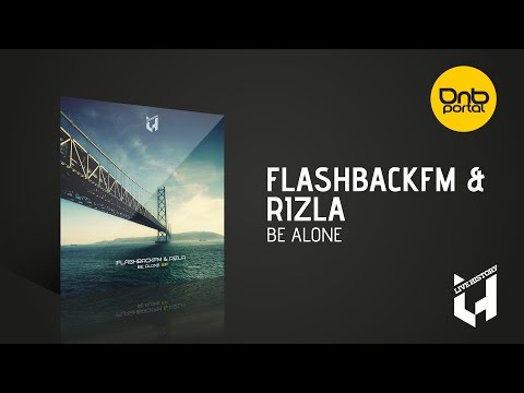 FlashbackFm & Rizla - Be Alone | Drum and Bass