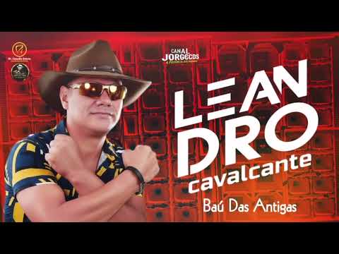 LEANDRO CAVALCANTE/BAÚ DAS ANTIGAS AO VIVO 2K25 CANAL JORGECDS 