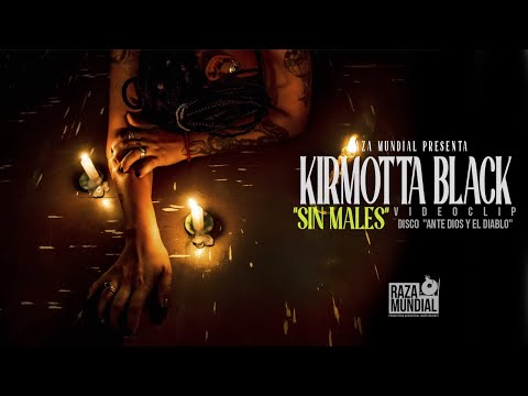 KIRMOTTA BLACK - "SIN MALES" (VIDEO OFICIAL)