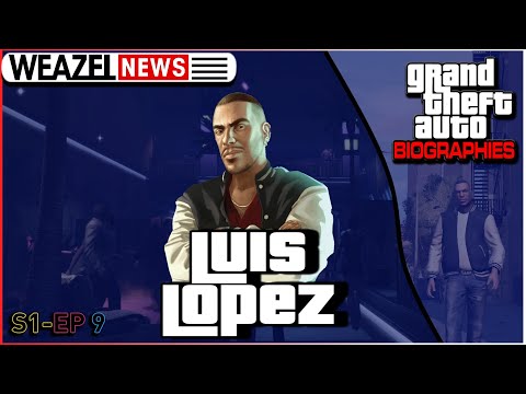 Luis Lopez | Grand Theft Auto Biographies | S1E9