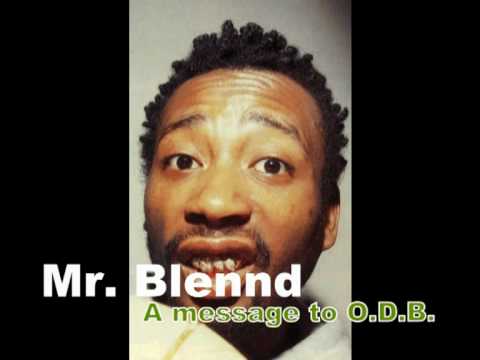 Mr. Blennd - A Message To O.D.B.