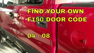 WHERE IS THE DOOR CODE LOCATION FOR MY 2004, 2005, 2006, 2007, 2008 Ford F150 Crew Cab