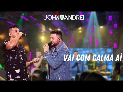 John e Andrei - Vai com calma aí