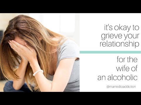 Episode 19: It’s Okay to Grieve Your Relationship | Married to Addiction