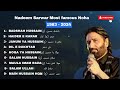 Nadeem Sarwar Noha Mashup 1983 2024 1405 1446 Viral Noha 4K HD Quality