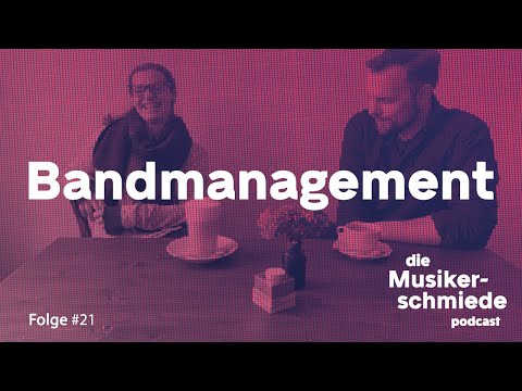 Die Musikerschmiede #21 – Bandmanagement