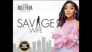 Savage Wife (Sandra Okunzuwa Toosweet Annan) - Nig