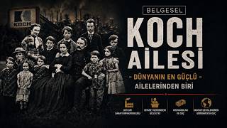 Milyarlar Kazanıyorlar Ama Kimse Onları Tanımıyor! - Koch Ailesi