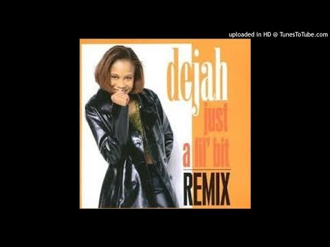 Dejah - Just A Lil' Bit(1998)