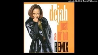 Dejah - Just A Lil' Bit(1998)