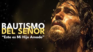 (Domingo después de Epifanía) - Fiesta del Bautismo del Señor: "Este es mi Hijo amado"