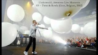Twist & Rowla - Underworld Awesome Live Moments
