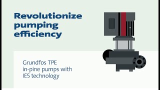 Pompa centrifuga in linie Grundfos TPE cu randament IE5