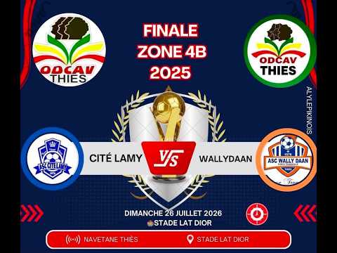 🔴DIRECT STADE LAT-DIOR GRANDE FINAL 2025  ZONE 4B CITE LAMY VS WALLYDAAN