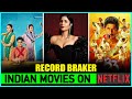 10 Record Breaking Indian Movies On NETFLIX 2022 | Top 10 Most Watched Indian Movies On Netflix