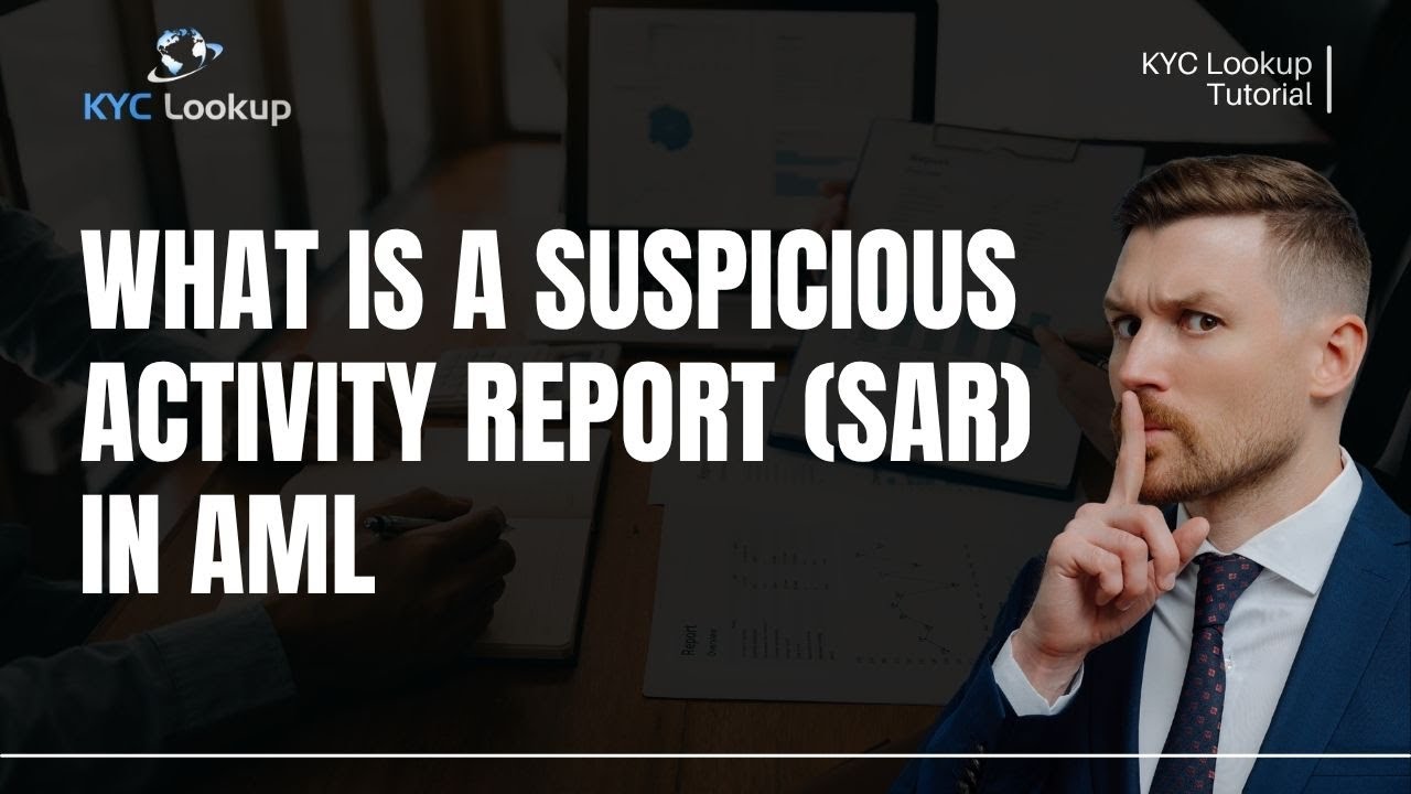 What is a SAR | What is a Suspicious Activity Report | When to submit a SAR -  KYC Lookup