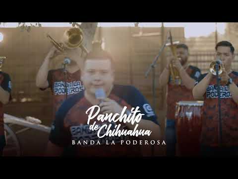 Panchito de Chihuahua - Banda La Poderosa PHX (En Vivo)