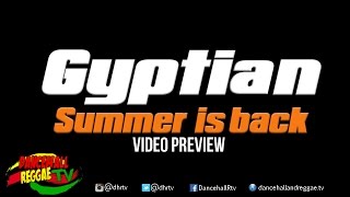 Gyptian -  Summer is Back [Official Video Preview] ▶Dancehall 2016