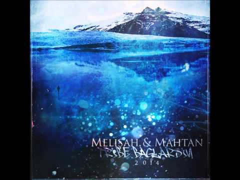 Melişah & Mahtan - Tribe Bağlarsın (2014)