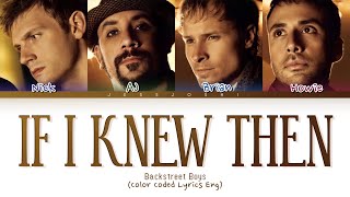 Backstreet Boys - If I Knew Then (Color Coded Lyrics)