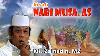 Download lagu KISAH 'NABI MUSA' FULL - KH. Zainudin MZ (Da'i Sejuta Umat) mp3