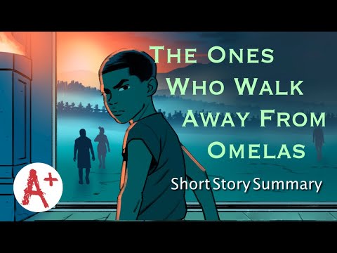 The Ones Who Walk Away from Omelas - Short Story Summary
