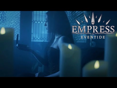EMPRESS - Eventide (Official Video)
