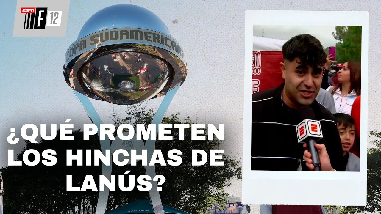 DE ESPAÑA A ARGENTINA Y DE ARGENTINA A PARAGUAY... ¡SOBRA ILUSIÓN EN LOS FANÁTICOS DE LANÚS! F12