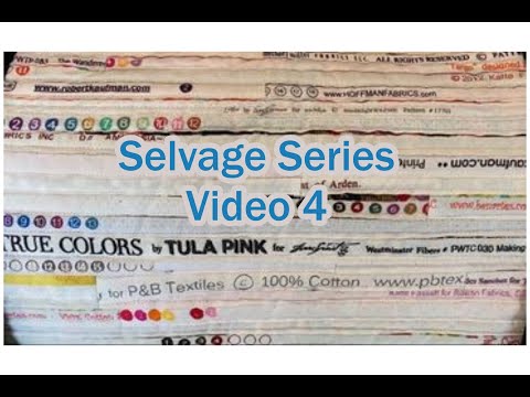 Selvage Series #4 Making a Quilt Block