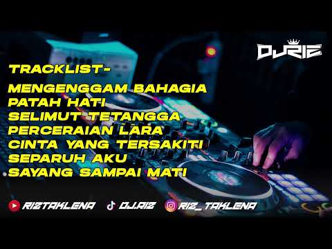 DJRIZ™ GENGAM TANGAN KU JANGAN KAU LEPASKAN x PATAH HATI DUGEM REMIX 2024