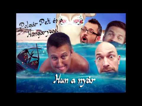 Polgár Peti és a Hungarycool - Hun a nyár