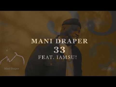 Mani Draper & Steven King - 33 ft IAMSU