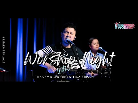 BLESSINGS WORSHIP 4 DESEMBER 2025 | Franky Kuncoro & Tika Krisna