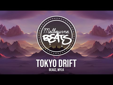BEAUZ, MYLK - Tokyo Drift