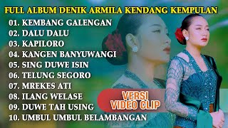 Download lagu Full Album Kendang Kempul  ' The Best Denik Armila ' mp3