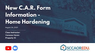 New C.A.R. Form Information - Home Hardening - August 04, 2021