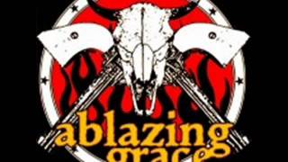 Ablazing Grace  