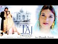Taj Mahalah A Monument Of Love Full Movie Shahbaaz Khan Kulbhushan Kharbanda Raghu Khosla