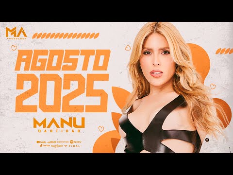 SET MANU BAHTIDÃO 2025 (( AGOSTO 2025 )) EXCLUSIVAS 2025 MELODY #tecnomelody