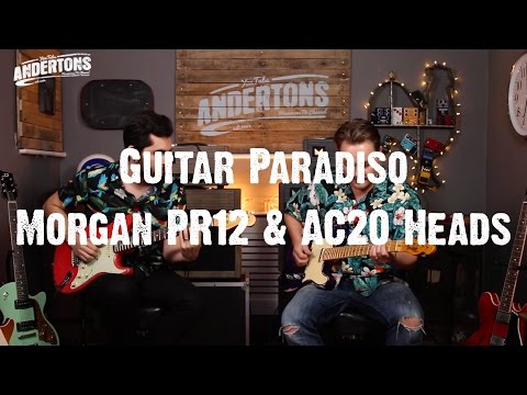Guitar Paradiso - Morgan PR12 & AC20 Heads