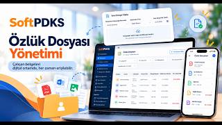 SoftPDKS ile Çalışan Özlük Dosyaları Nasıl Yönetilir? | Video Rehber