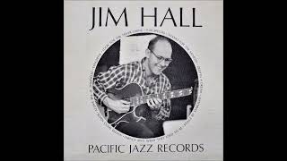 Seven Come Eleven - Jim Hall