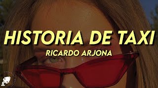 Ricardo Arjona - Historia de Taxi (Letra)