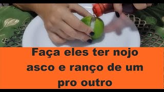 Simpatia do limão para azedar a relação nojo asco ranço e separação