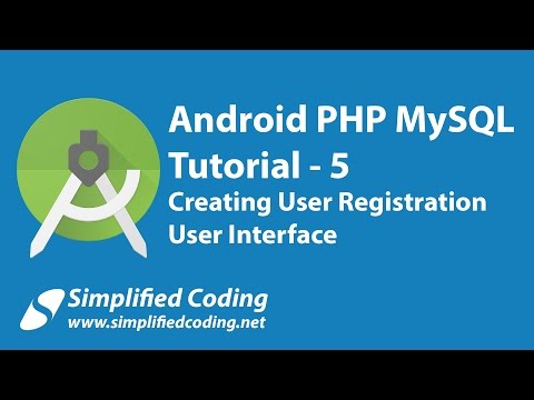 5 Android PHP MySQL Tutorial | Creating User Registration Interface